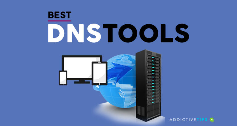 5 Best DNS Tools To Assist Network Admins 2022 Addictive Tips