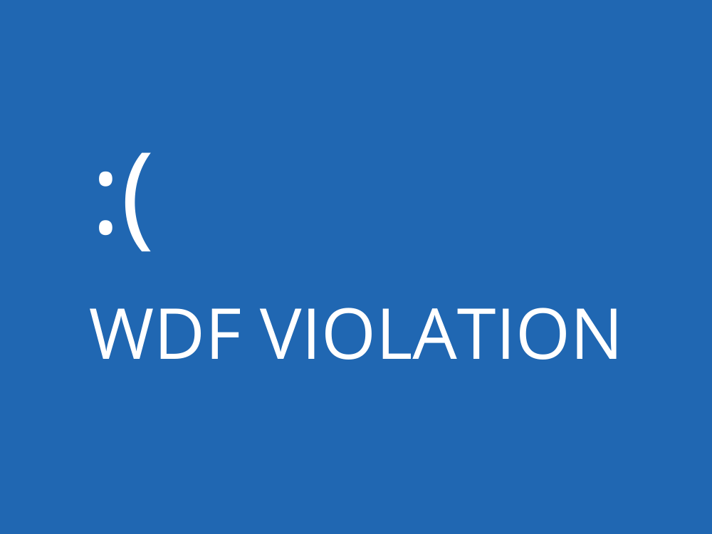 How To Fix Wdf Violation Error On Windows Full Guide