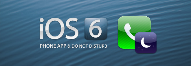 iOS 6 Do Not Disturb, Reply With Message & Remind Me Later Features