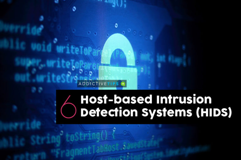 7 Best Host-based Intrusion Detection Systems | 2022 | Addictive Tips