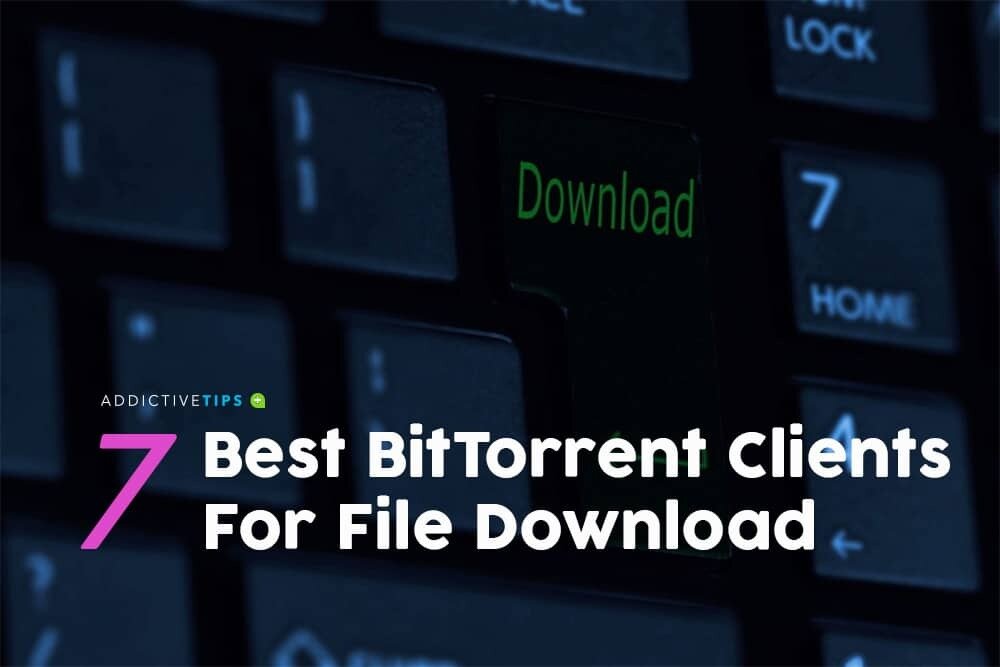 Best BitTorrent Clients For 2024: Top Picks And Features