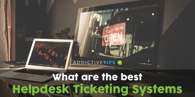 Best Helpdesk Ticketing Systems