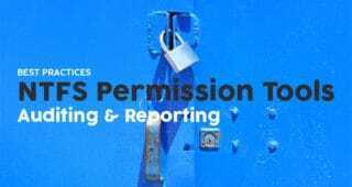 Best NTFS Permission Reporting Tools