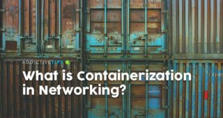 What is Containerization in Networking