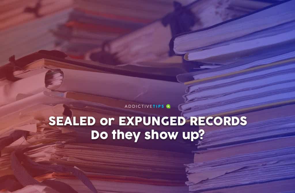 Do Sealed or Expunged Records Show Up on a Background Check?