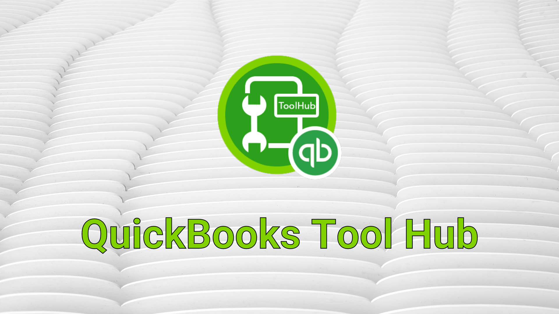 QuickBooks Tool Hub Download, Install, How to Use
