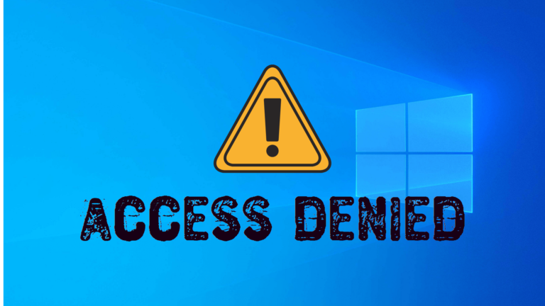 Access Denied Error on Windows 10 - SOLVED - 6 Quick Solutions