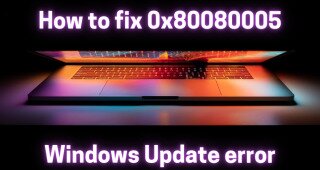 fix 0x80080005