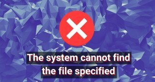 fix The system cannot find the file specified error