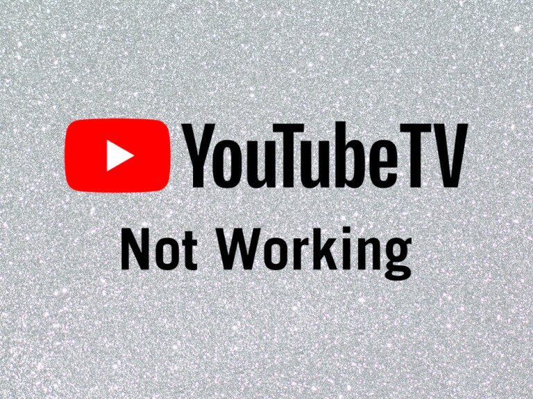 YouTube TV Not Working: How To Fix YouTube TV Down Right Now