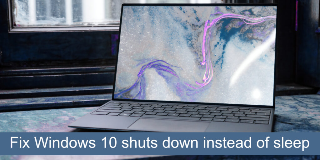 how-to-fix-windows-10-shuts-down-instead-of-sleep