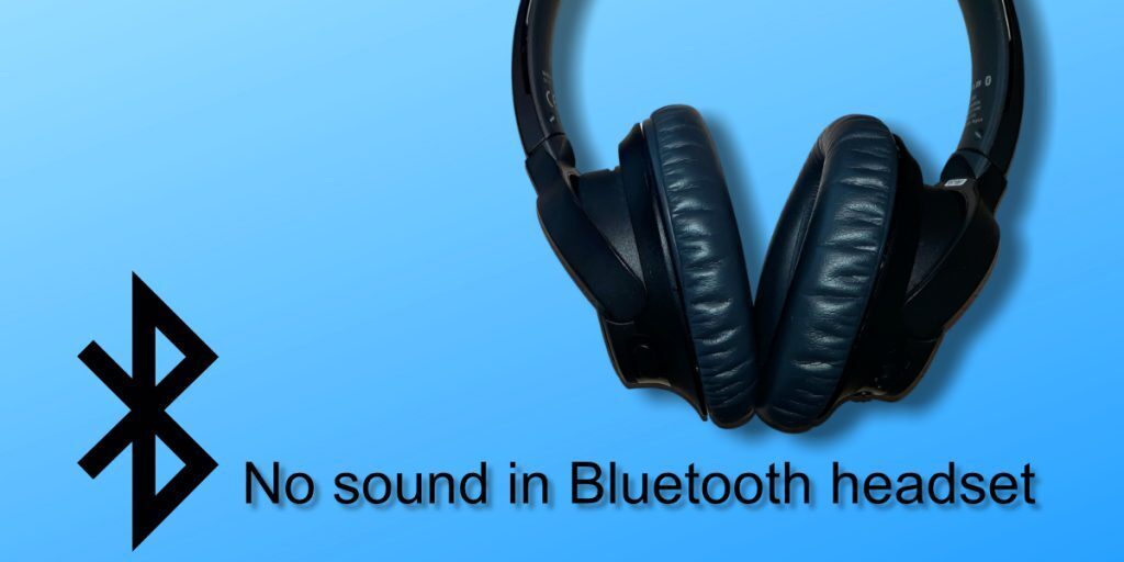 no sound through bluetooth headphones windows 10