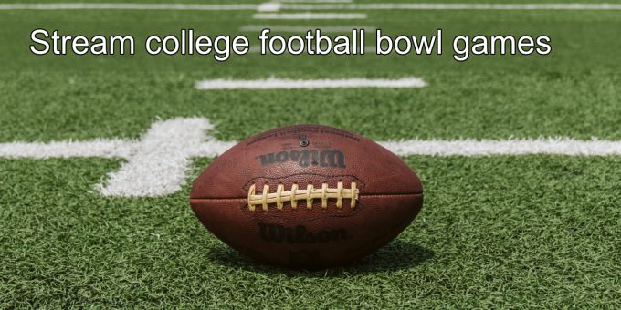 how-to-stream-college-football-bowl-games-laptrinhx-news