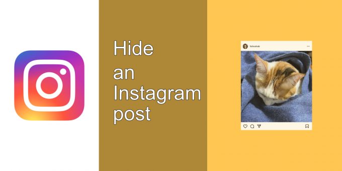 How to hide an Instagram post - Addictive Tips Guide