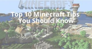 top 10 minecraft tips