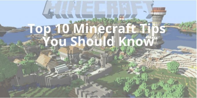 top 10 minecraft tips