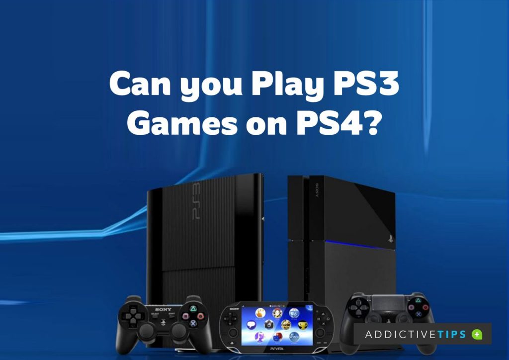 can-you-play-ps3-games-on-ps4-find-out-the-possibility