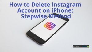 How to Delete Instagram Account on iPhone: Stepwise Method