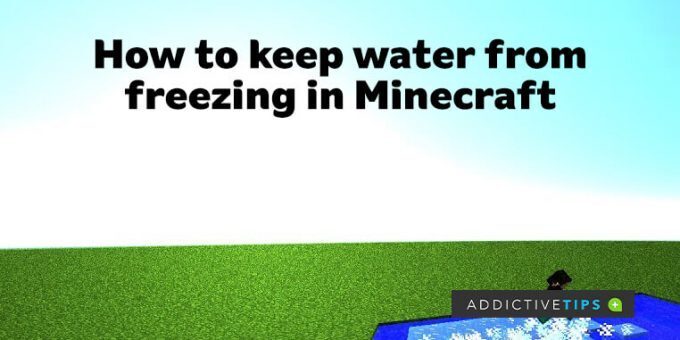 How-to-keep-water-from-freezing-in-Minecraft