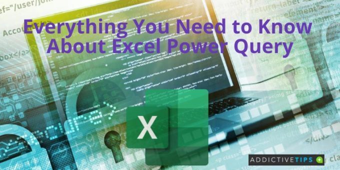 Everything You Need to Know About Excel Power Query