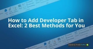 How to Add Developer Tab in Excel 2 Best Methods for You