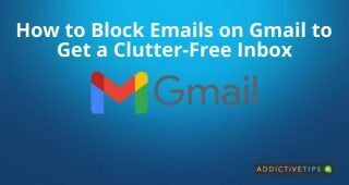 How to Block Emails on Gmail to Get a Clutter-Free Inbox