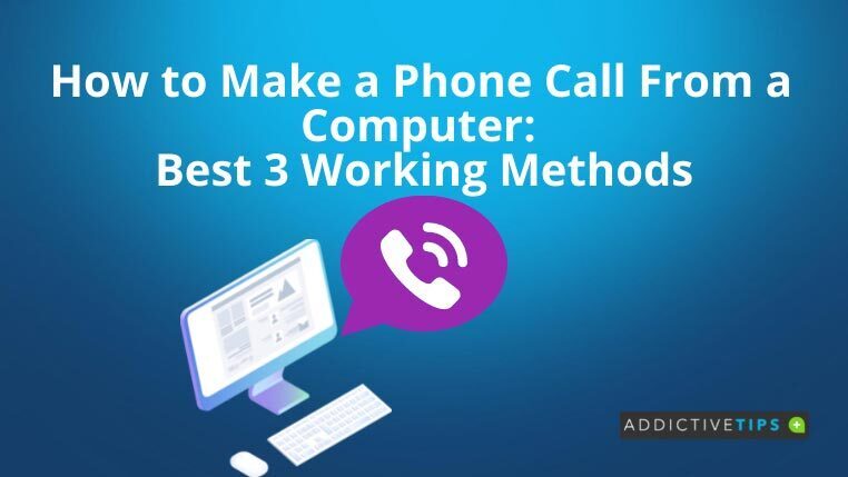 How To Make A Phone Call From A Computer Best 3 Working Methods 1 