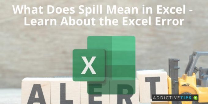 What Does Spill Mean in Excel - Learn About the Excel Error