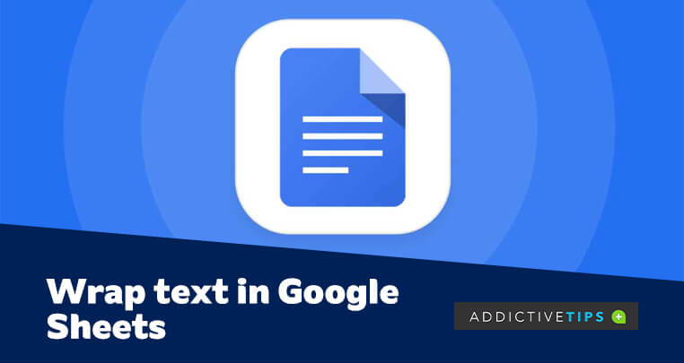 how-to-wrap-texts-on-google-sheets-2-easy-to-follow-methods