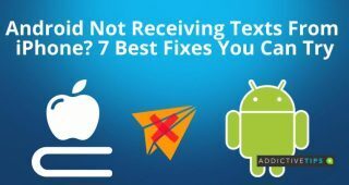 Android Not Receiving Texts From iPhone 7 Best Fixes You Can Try