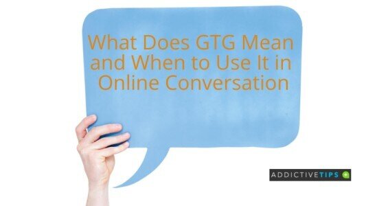 GTG Meaning: How This Acronym Has Evolved Over Time - English Study Online