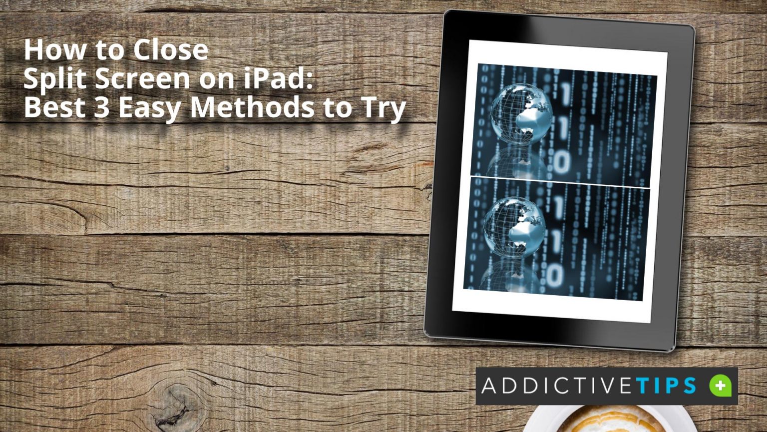 how-to-close-split-screen-on-ipad-addictivetips-2022