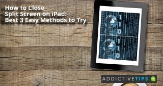 How to Close Split Screen on iPad Best 3 Easy Methods to Try