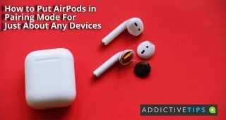 How to Put AirPods in Pairing Mode For Just About Any Devices