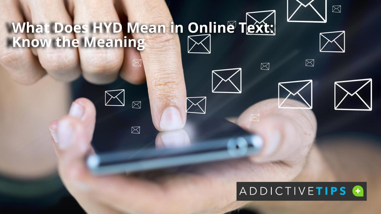 what-does-hyd-mean-in-online-text-addictivetips-2022