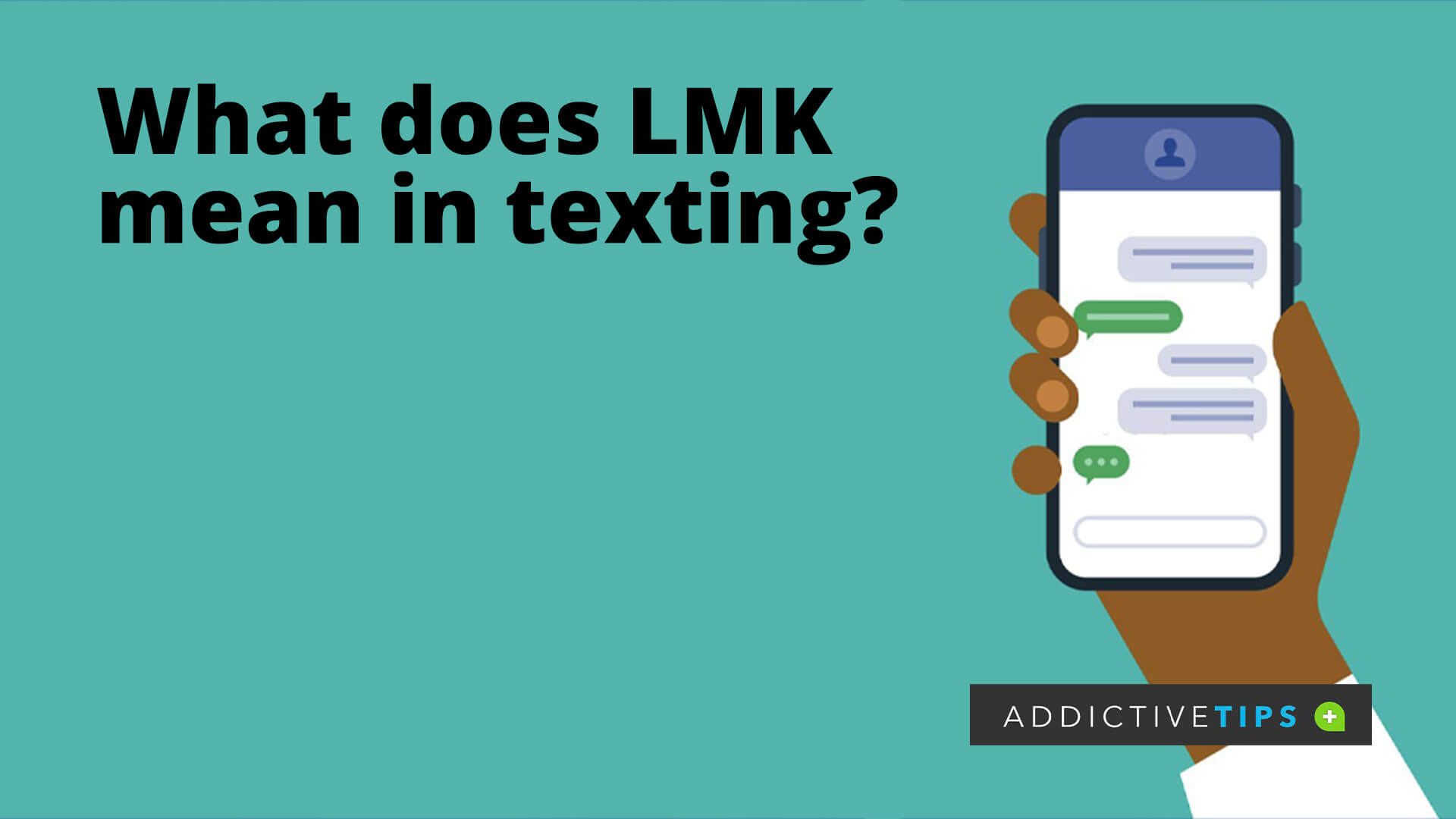 What Does LMK Mean In Texting Contextual Meaning And Usage Of LMK