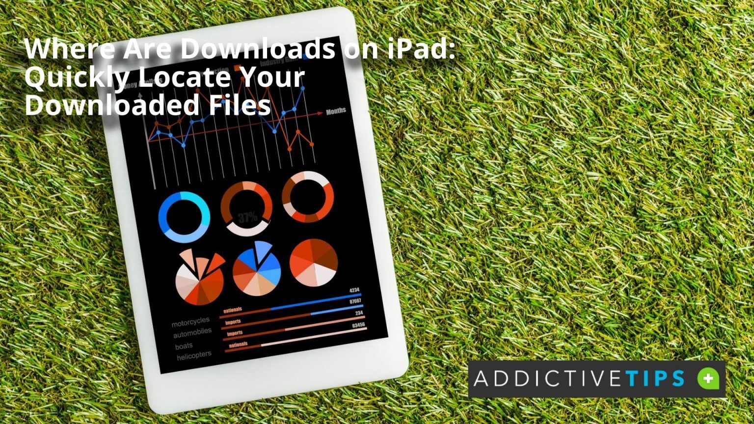 Where Are Downloads On IPad Device - AddictiveTips 2022