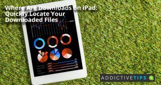 Where Are Downloads on iPad Quickly Locate Your Downloaded Files