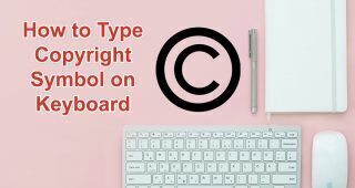 How to Type Copyright Symbol on Keyboard