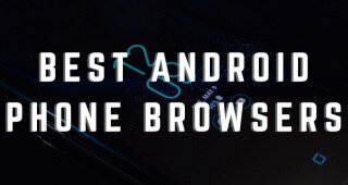 Best Android Web Browsers